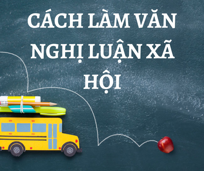 cách làm văn nghị luận xã hội