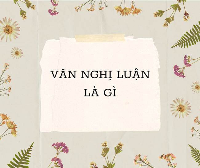 Khái niệm văn nghị luận là gì