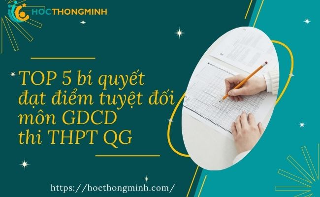 bí quyết đạt điểm tuyệt đối môn gdcd thi thpt qg
