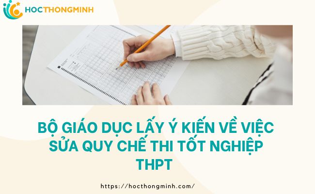bộ giáo dục lấy ý kiến về việc sửa đổi quy chế thi tốt nghiệp thpt