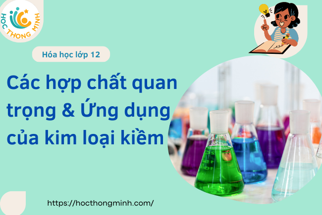 Tìm hiểu chi tiết về kim loại kiềm
