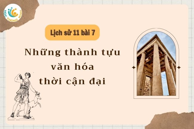 Tìm hiểu về thành tựu văn hóa thời cận đại